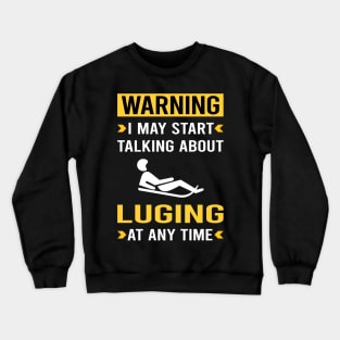 Warning Luge Luger Crewneck Sweatshirt